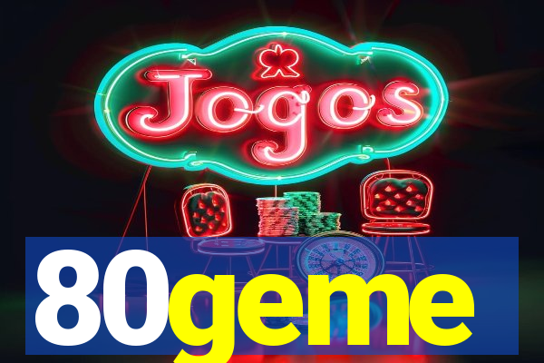 80geme