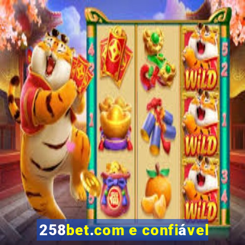258bet.com e confiável