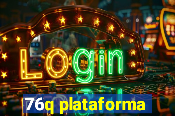76q plataforma