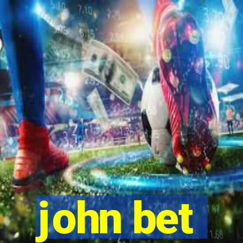 john bet