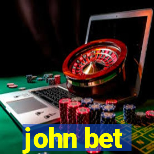 john bet