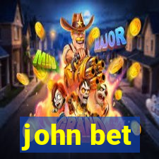john bet