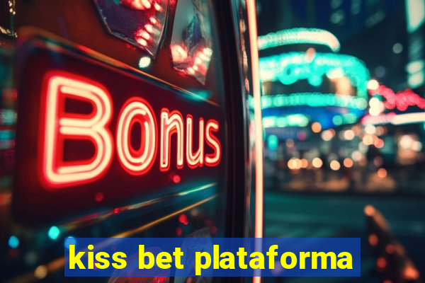 kiss bet plataforma