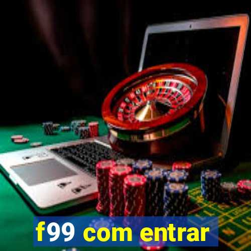 f99 com entrar