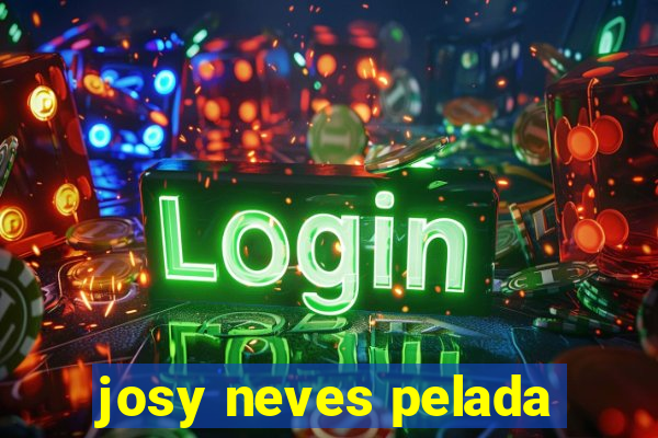 josy neves pelada