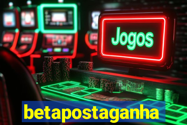 betapostaganha