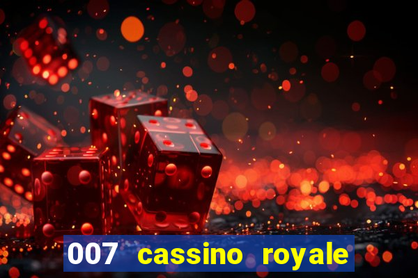 007 cassino royale dublado download