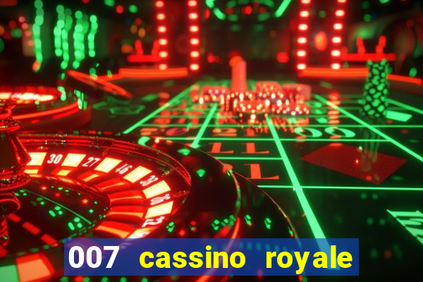 007 cassino royale dublado download
