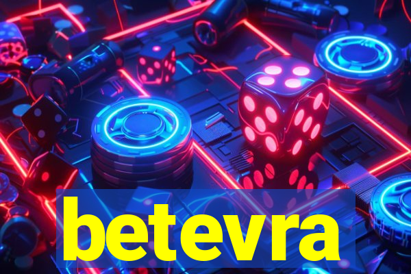 betevra
