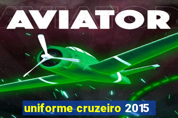 uniforme cruzeiro 2015