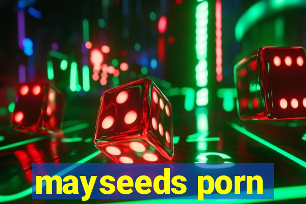 mayseeds porn