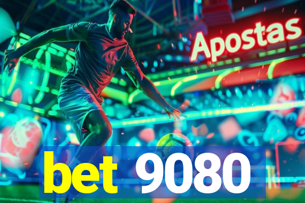 bet 9080