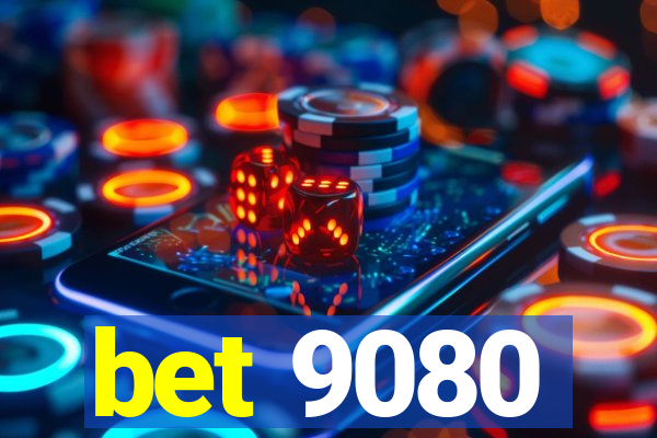 bet 9080