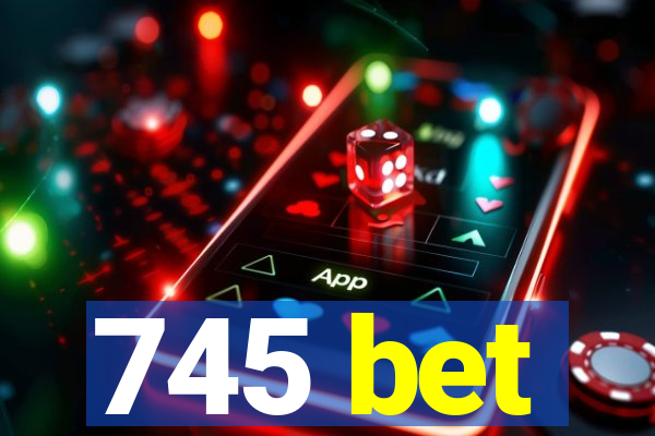745 bet