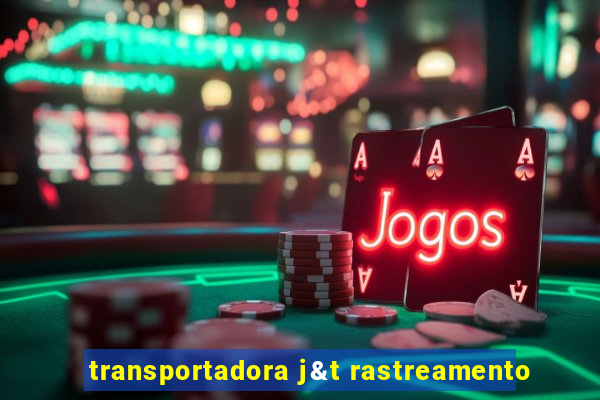 transportadora j&t rastreamento