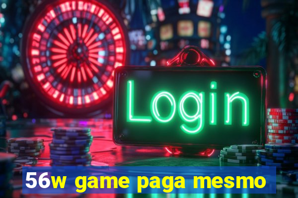56w game paga mesmo