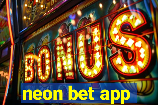 neon bet app