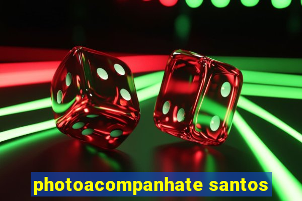 photoacompanhate santos