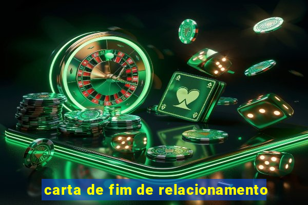 carta de fim de relacionamento