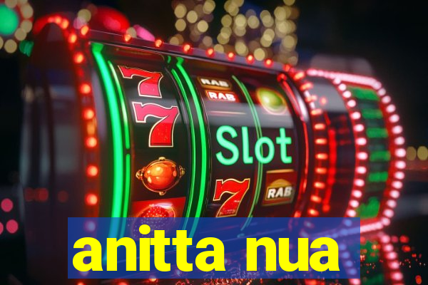 anitta nua