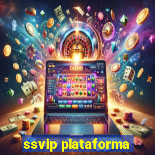 ssvip plataforma