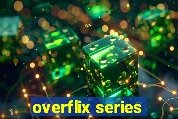 overflix series