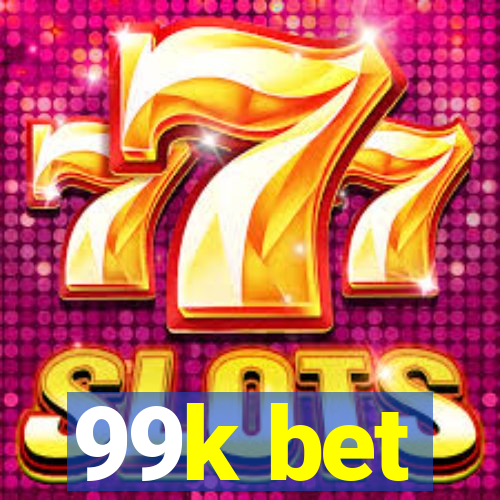99k bet