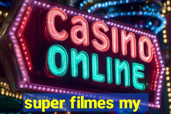 super filmes my
