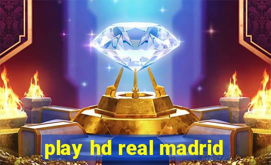 play hd real madrid
