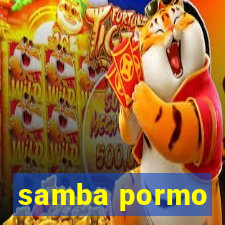 samba pormo