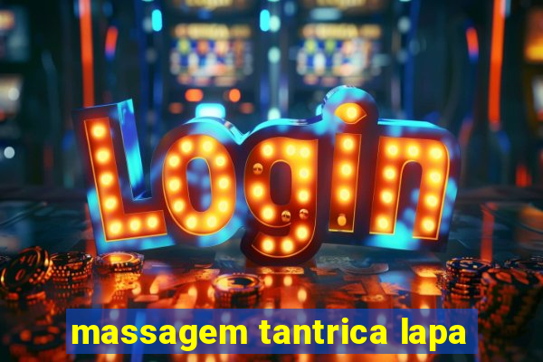 massagem tantrica lapa