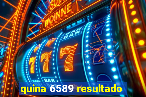 quina 6589 resultado