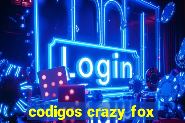codigos crazy fox