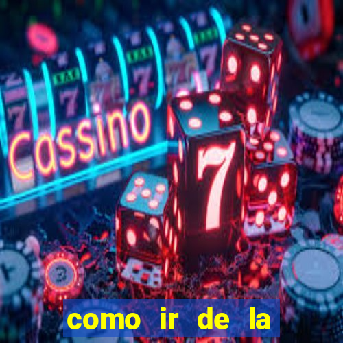 como ir de la fortuna a manuel antonio