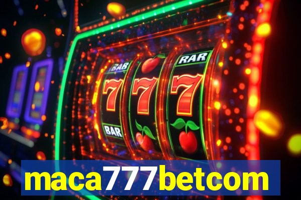 maca777betcom