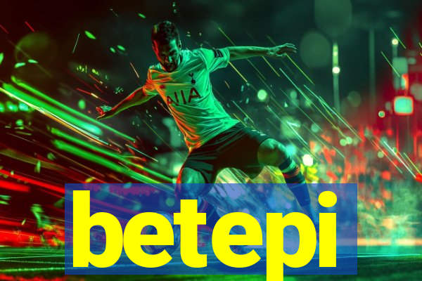 betepi