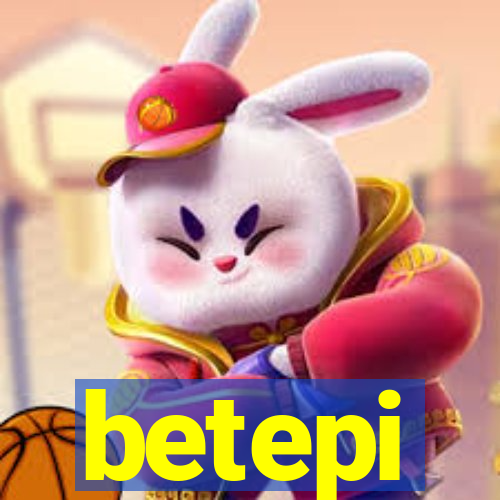 betepi