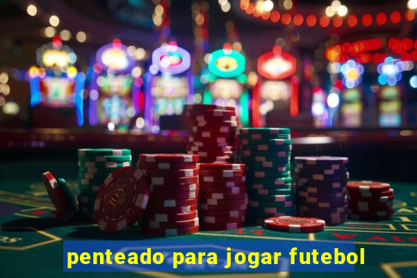 penteado para jogar futebol