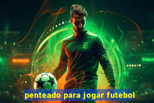 penteado para jogar futebol