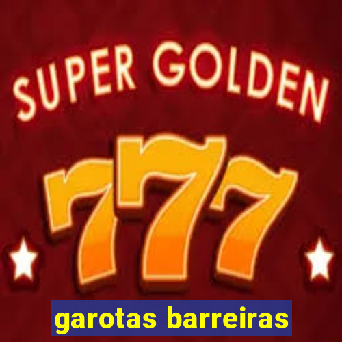 garotas barreiras