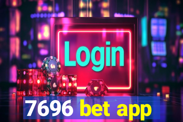 7696 bet app