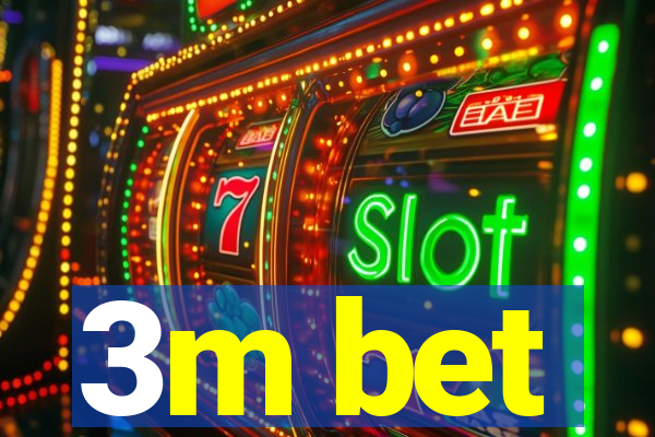 3m bet