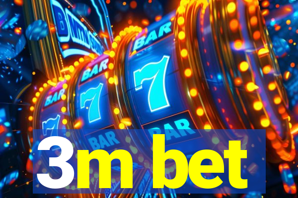 3m bet