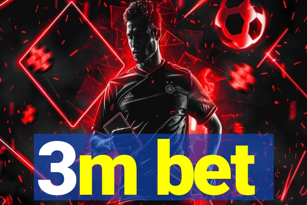 3m bet
