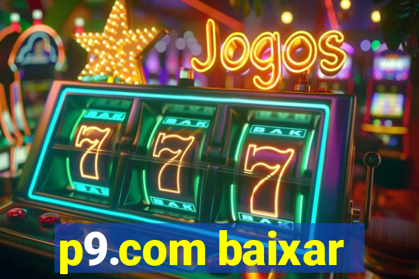 p9.com baixar