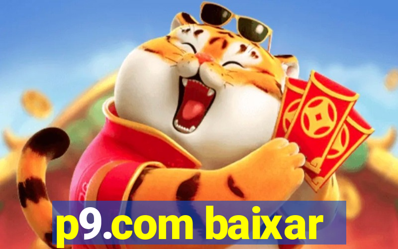 p9.com baixar