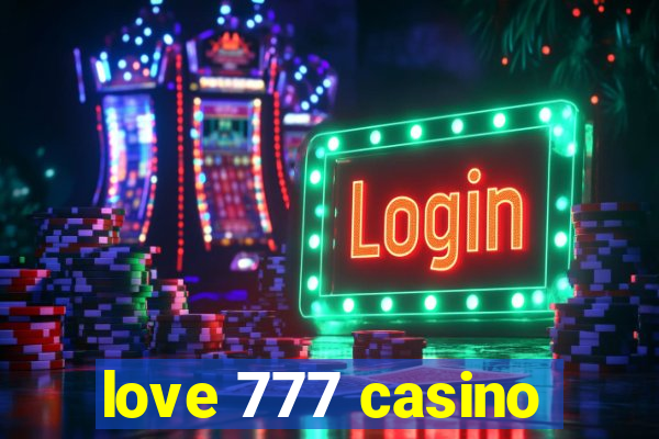 love 777 casino