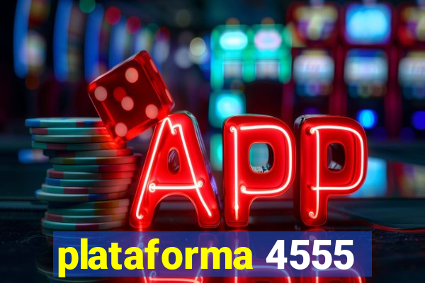 plataforma 4555