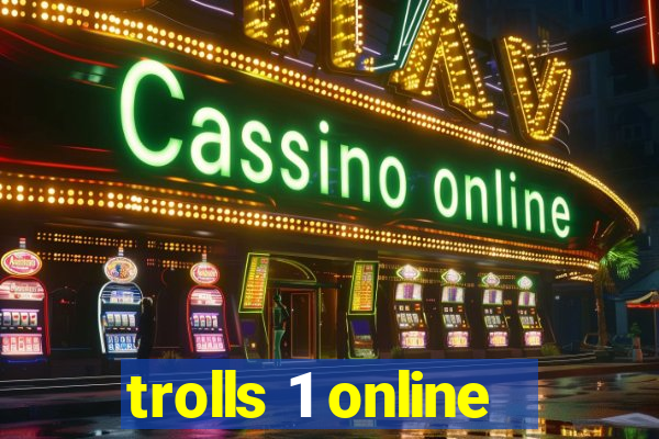 trolls 1 online