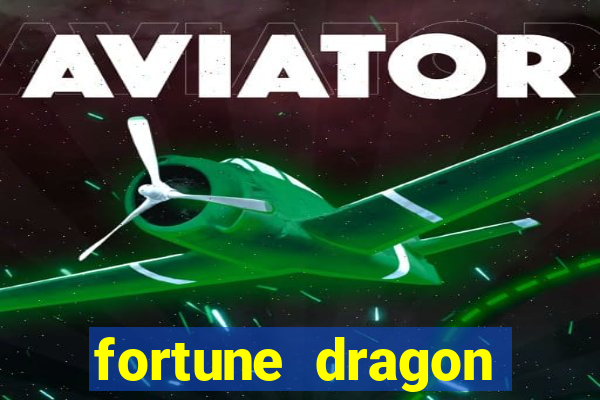 fortune dragon ganho certo